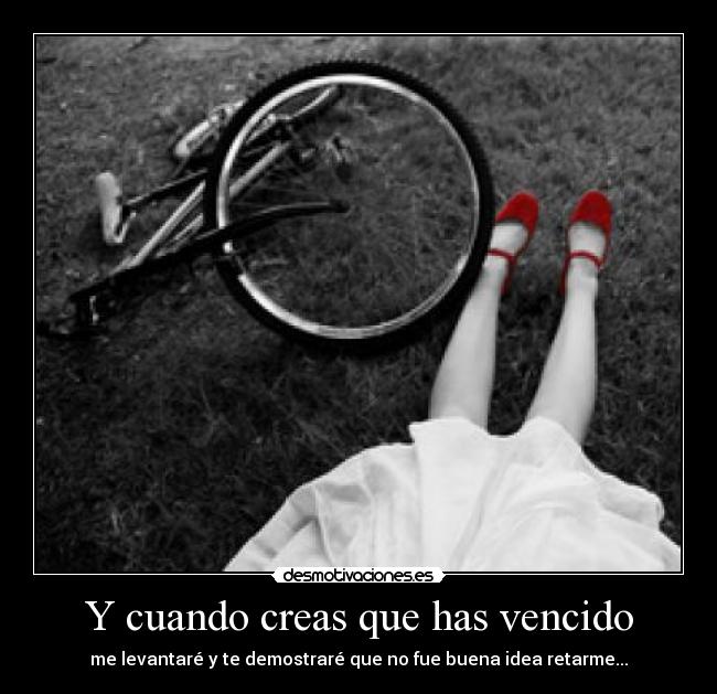 Y cuando creas que has vencido - 