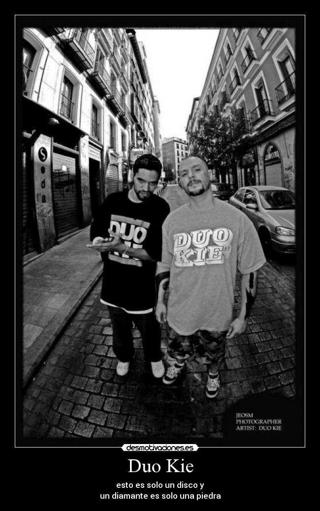 Duo Kie - esto es solo un disco y
un diamante es solo una piedra