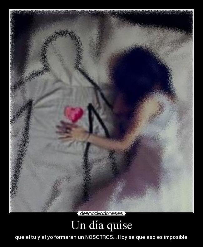Un día quise - 