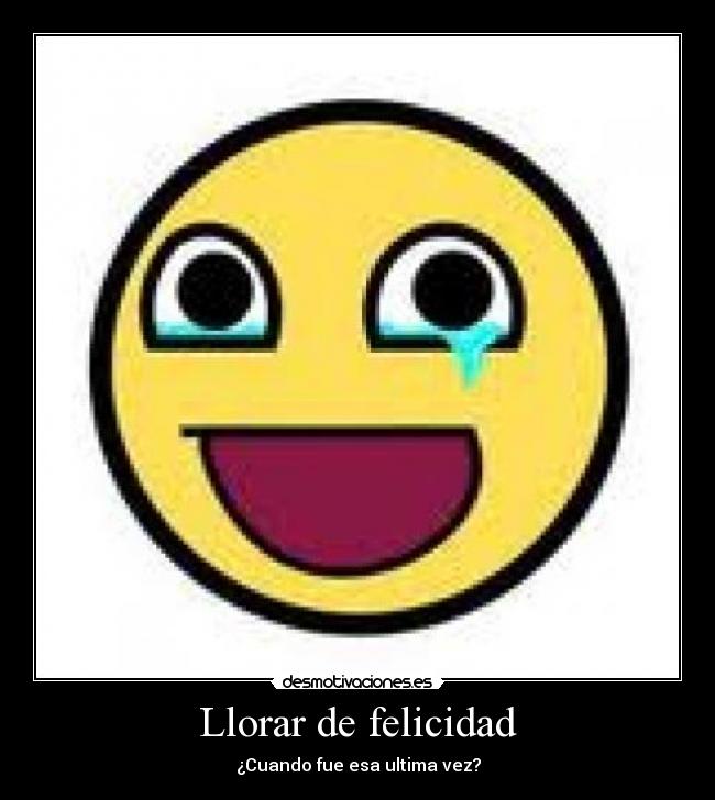 Llorar de felicidad - 