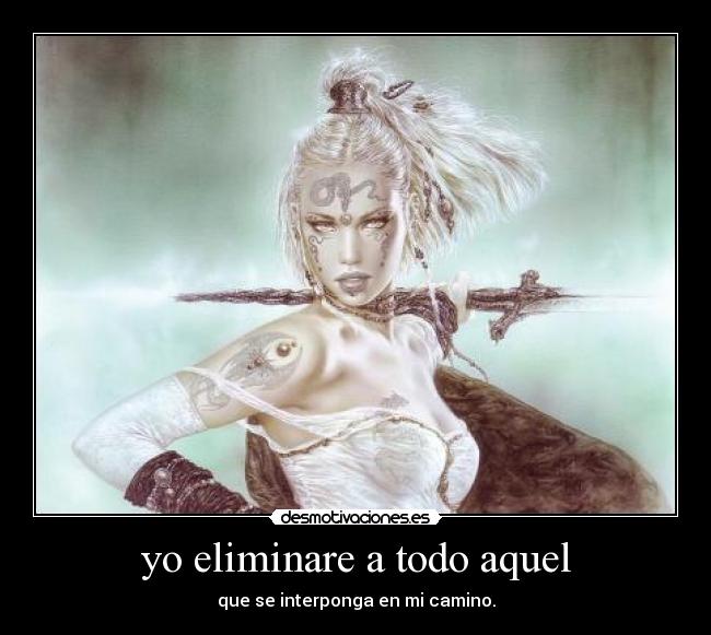 yo eliminare a todo aquel -