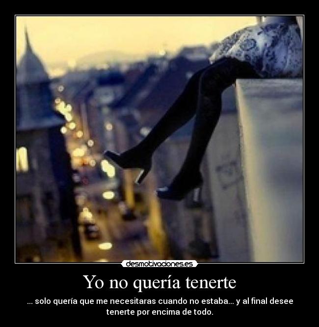 Yo no quería tenerte - 