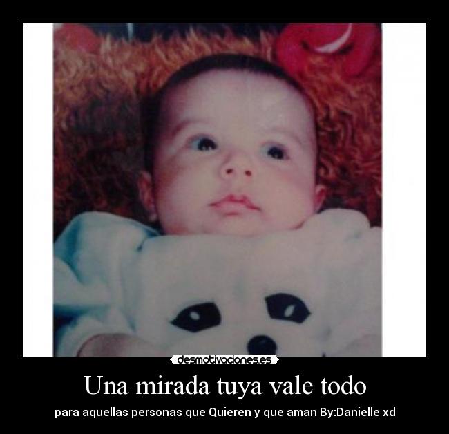 Una mirada tuya vale todo - 