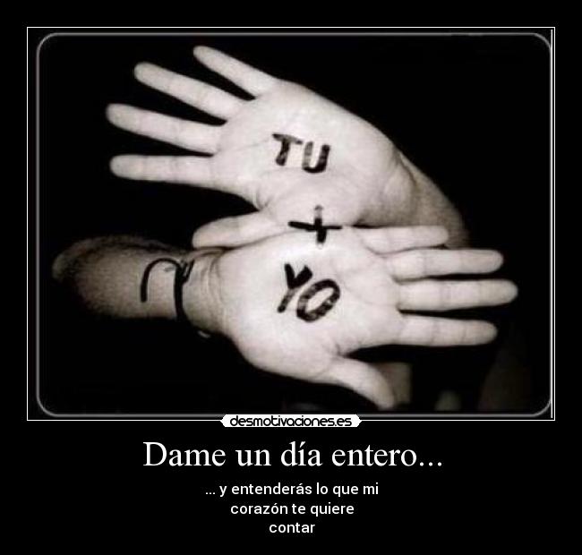 Dame un día entero... - 