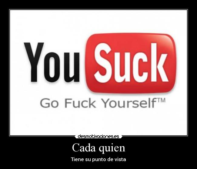 Cada quien - Tiene su punto de vista