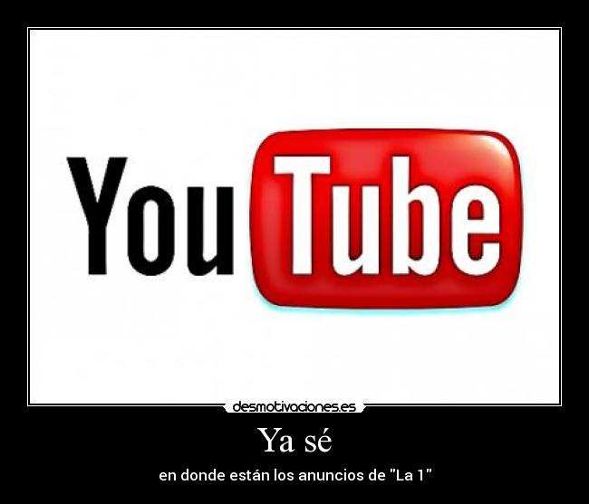 carteles youtube anuncios desmotivaciones