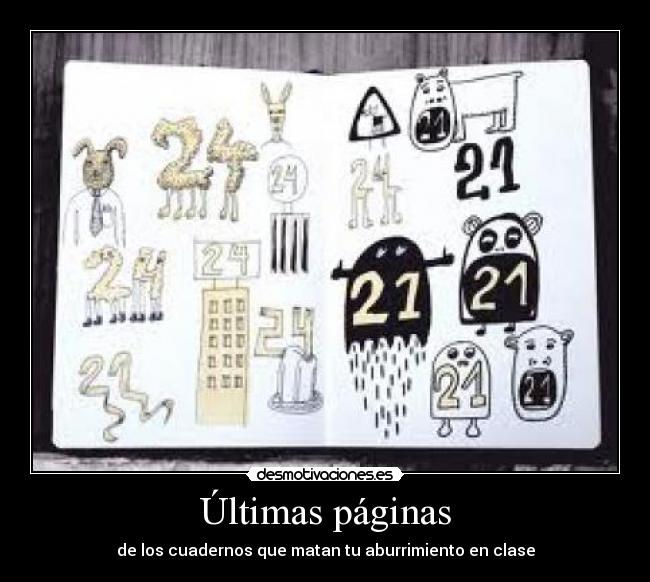 Últimas páginas - de los cuadernos que matan tu aburrimiento en clase