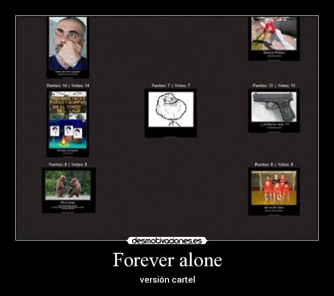 Forever alone -