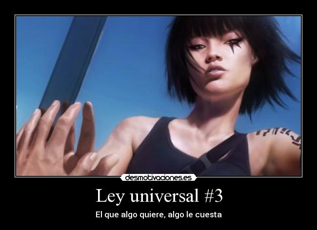 Ley universal #3 - El que algo quiere, algo le cuesta