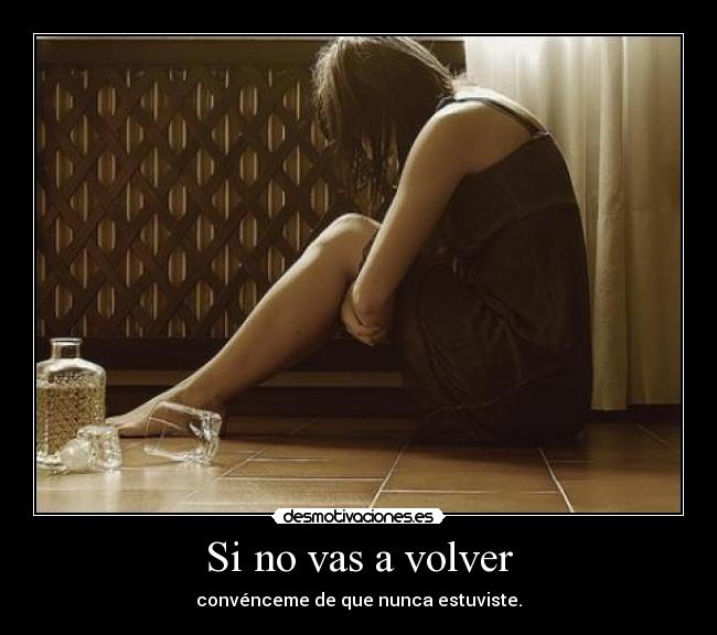 Si no vas a volver -