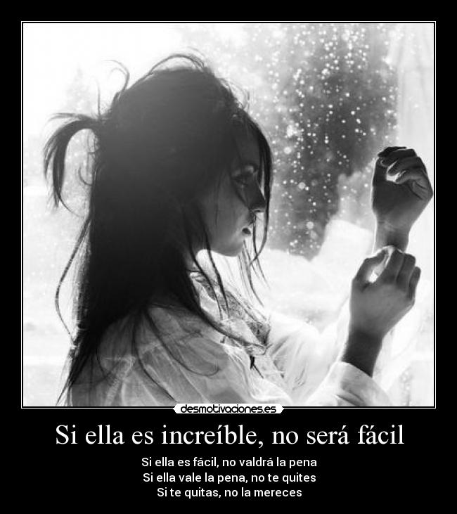 Si ella es increíble, no será fácil - 