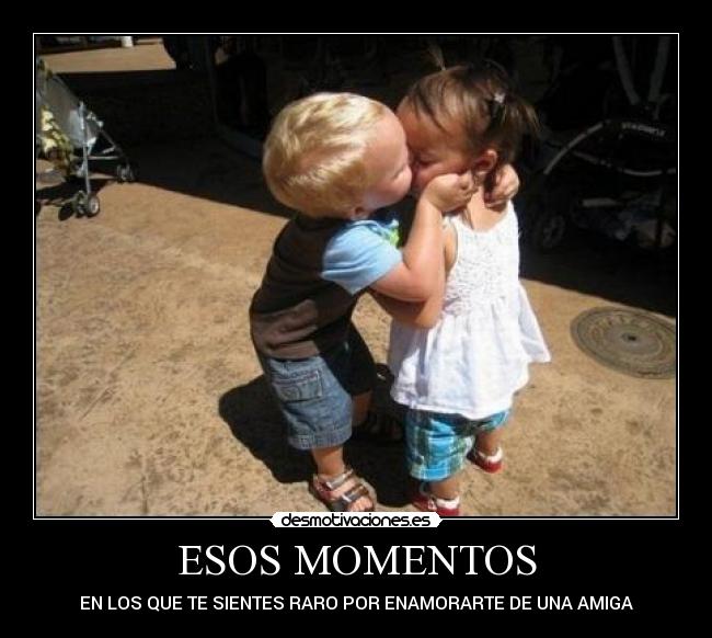 ESOS MOMENTOS -