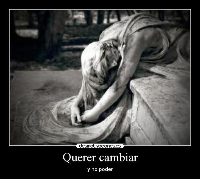 Querer cambiar - 