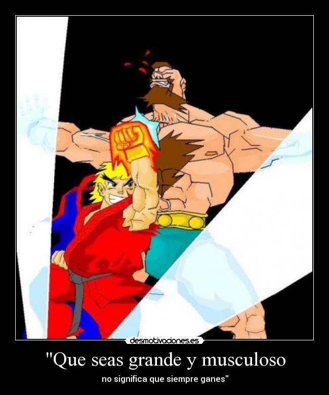 Que seas grande y musculoso - no significa que siempre ganes