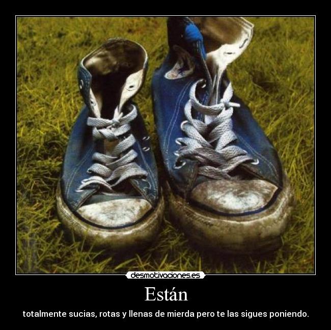 carteles mierda sucia rortas converse zapatillas desmotivaciones