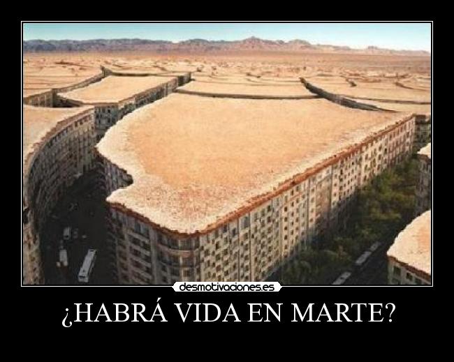 ¿HABRÁ VIDA EN MARTE? -