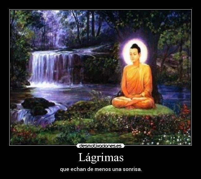 Lágrimas - que echan de menos una sonrisa.