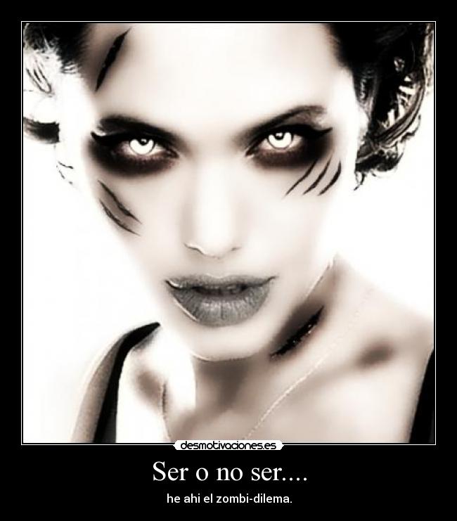 carteles zombies ser dilema desmotivaciones