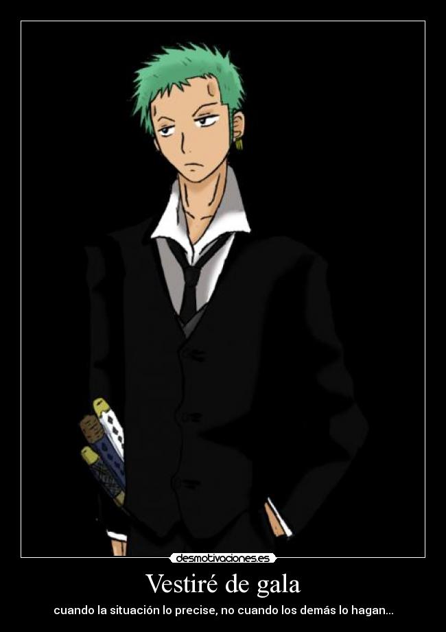 carteles one piece roronoa zoro vestir gala situacion precise demas hagan traje katanas desmotivaciones