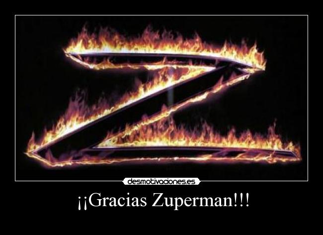 ¡¡Gracias Zuperman!!! - 