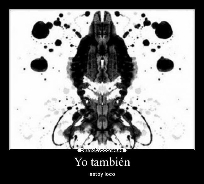 Yo también - estoy loco