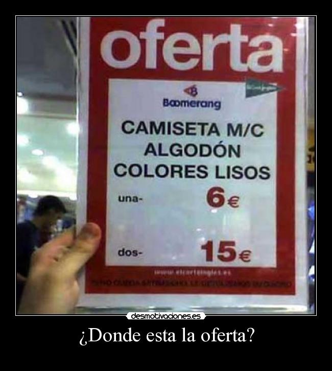 ¿Donde esta la oferta? -