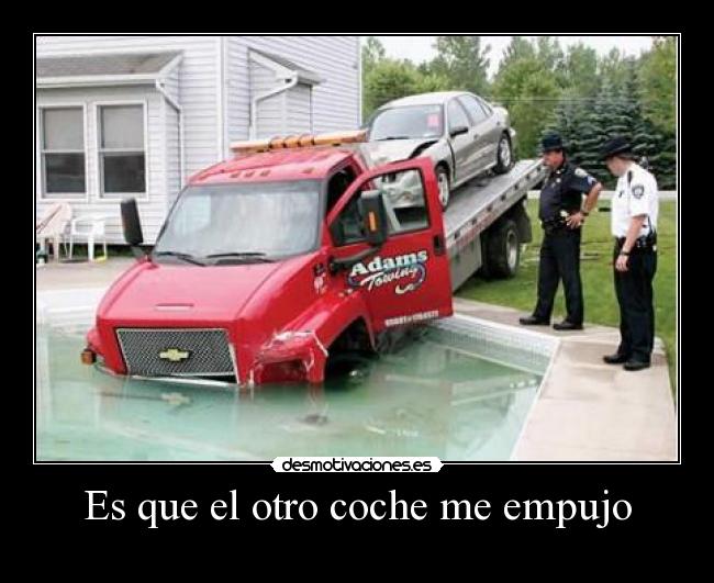 Es que el otro coche me empujo - 