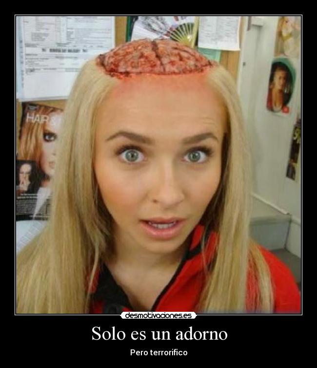 Solo es un adorno - Pero terrorifico