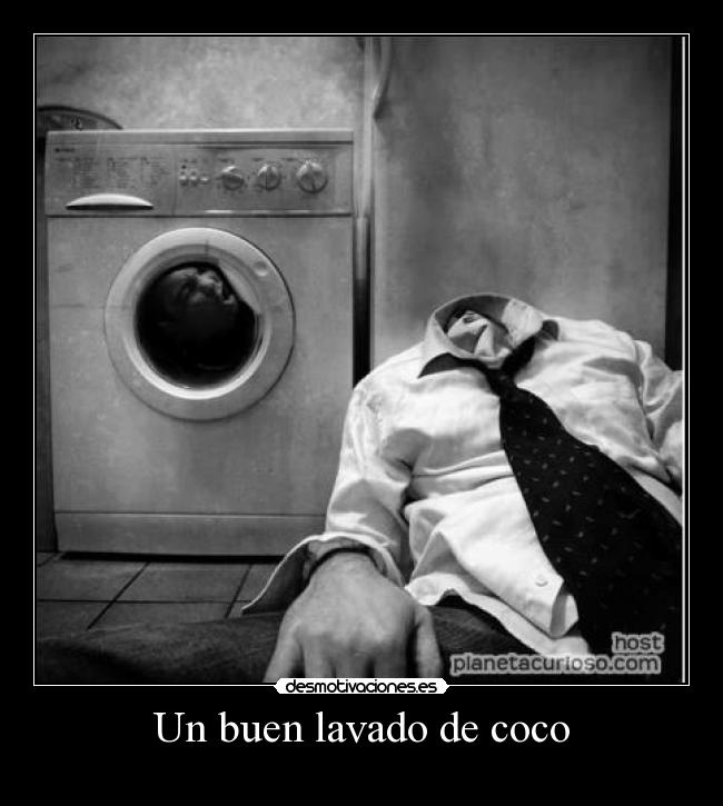Un buen lavado de coco -
