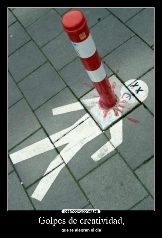 Golpes de creatividad, - 