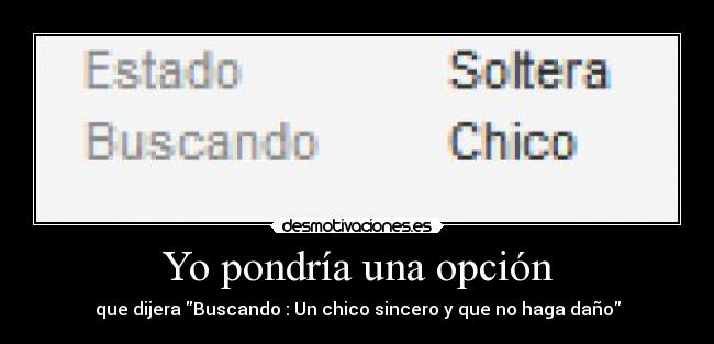 Yo pondría una opción -