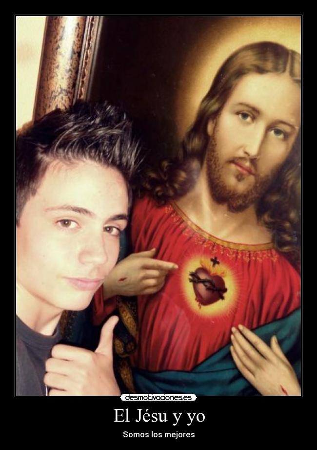 El Jésu y yo - Somos los mejores