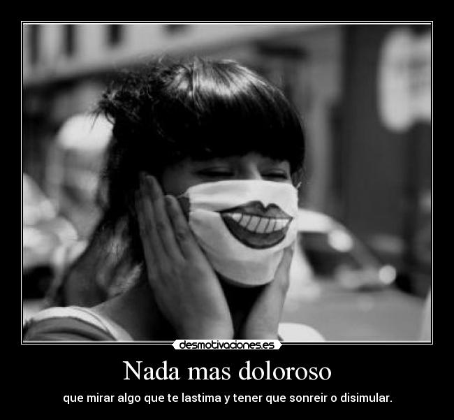 Nada mas doloroso -