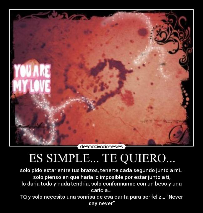 ES SIMPLE... TE QUIERO... - 