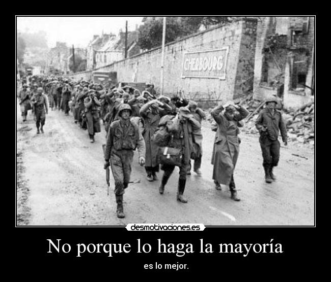 No porque lo haga la mayoría - 