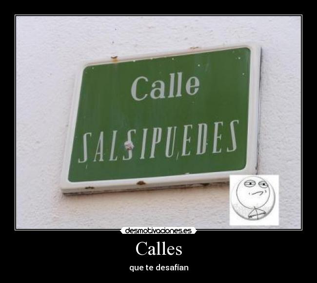 Calles - que te desafían