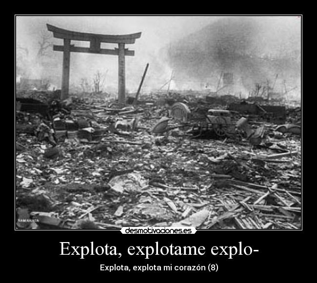 Explota, explotame explo- - Explota, explota mi corazón (8)