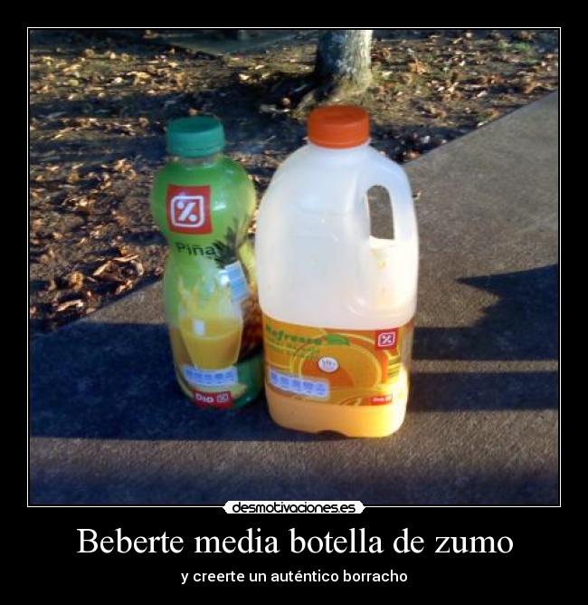Beberte media botella de zumo -