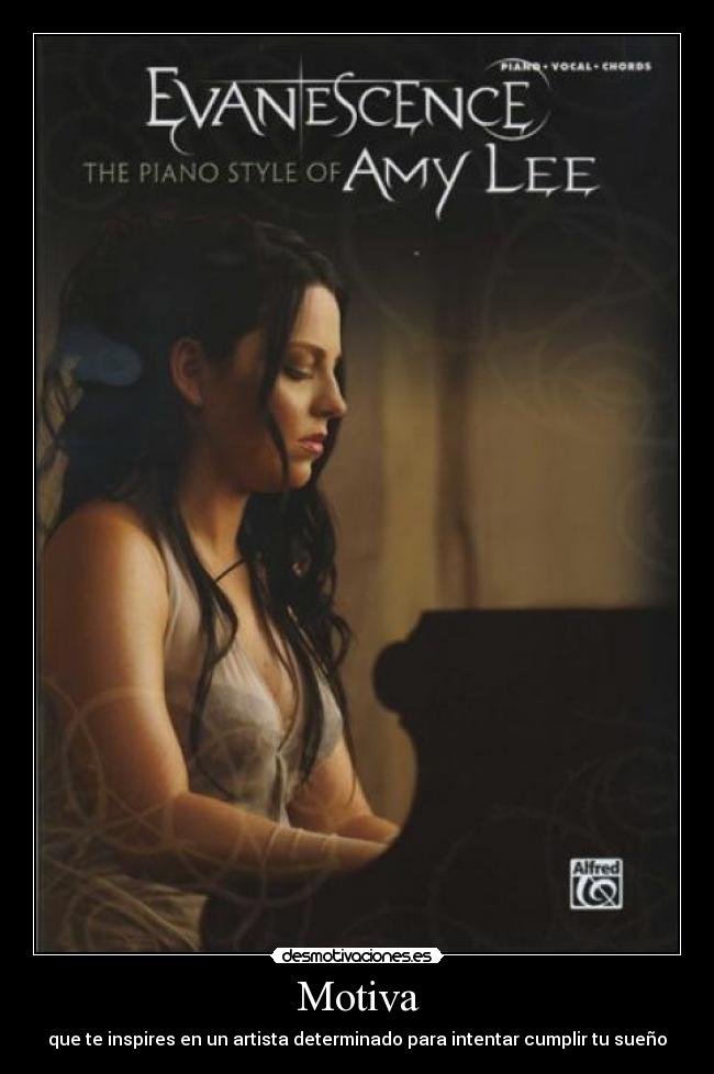 Motiva - que te inspires en un artista determinado para intentar cumplir tu sueño