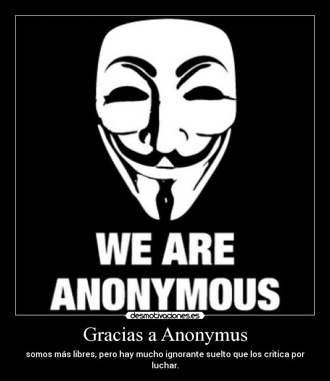 Gracias a Anonymus -