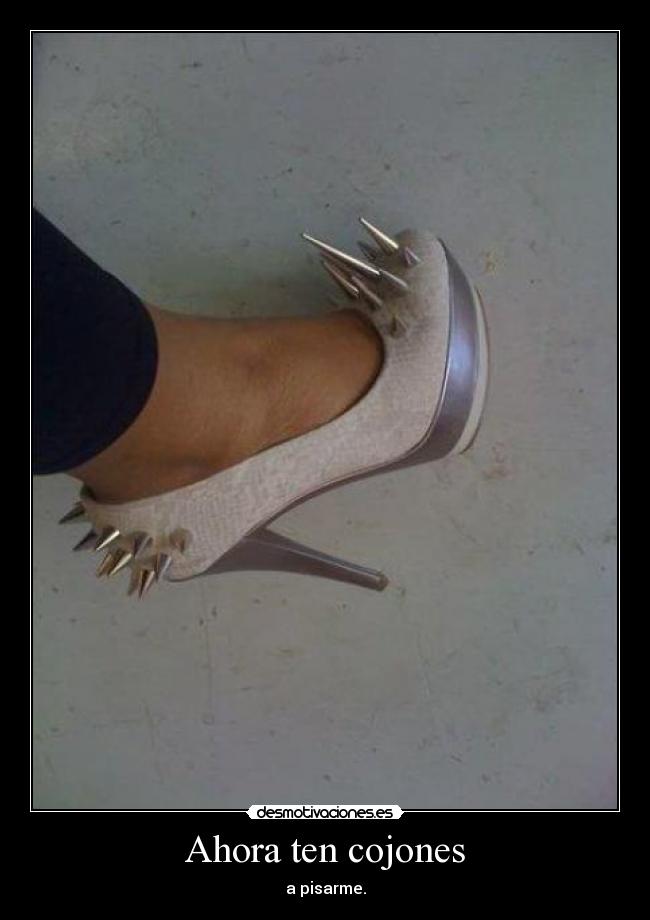 Ahora ten cojones - 