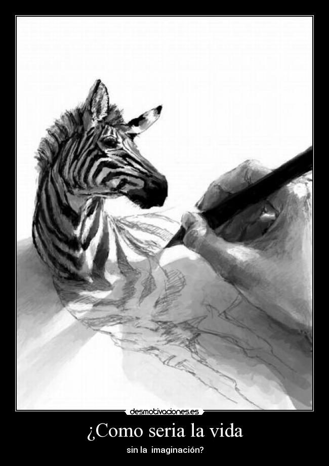 ¿Como seria la vida -