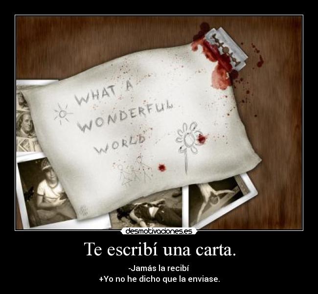 Te escribí una carta. | Desmotivaciones