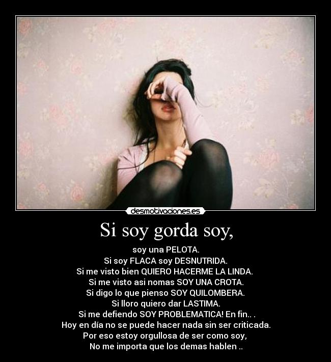 Si soy gorda soy, -