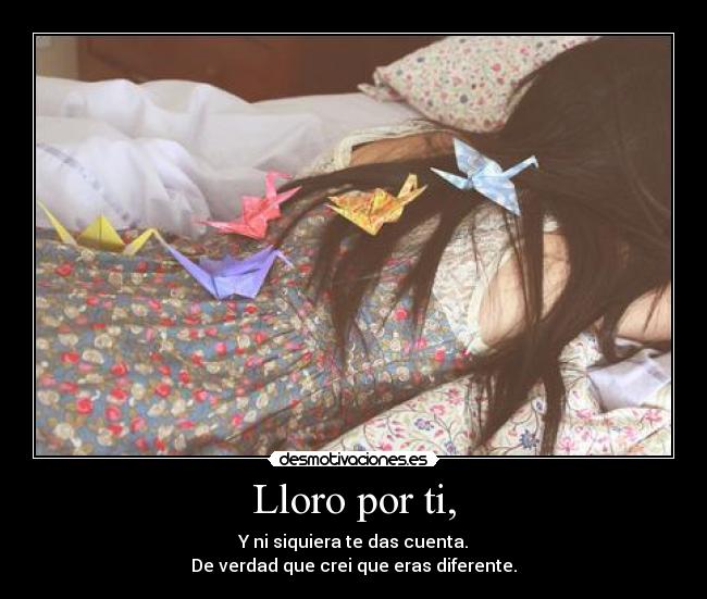 Lloro por ti, -