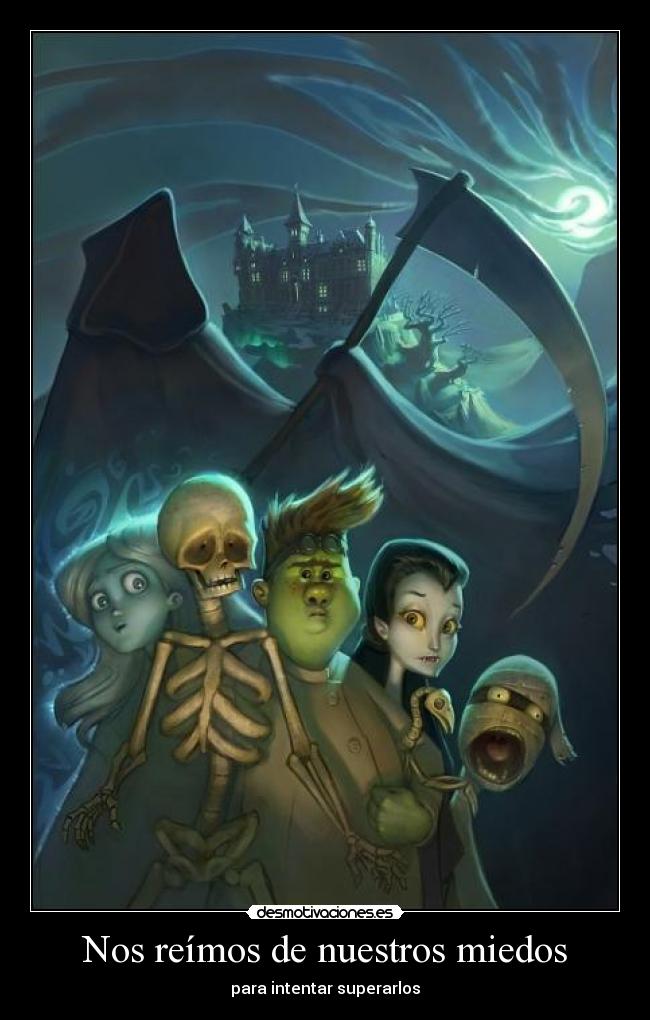 Nos reímos de nuestros miedos -