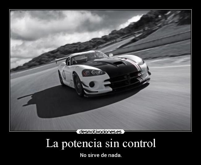 La potencia sin control - 