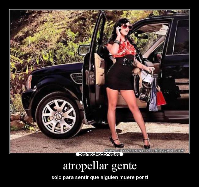 atropellar gente - solo para sentir que alguien muere por ti