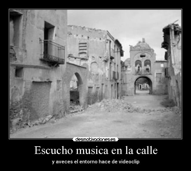 Escucho musica en la calle - y aveces el entorno hace de videoclip