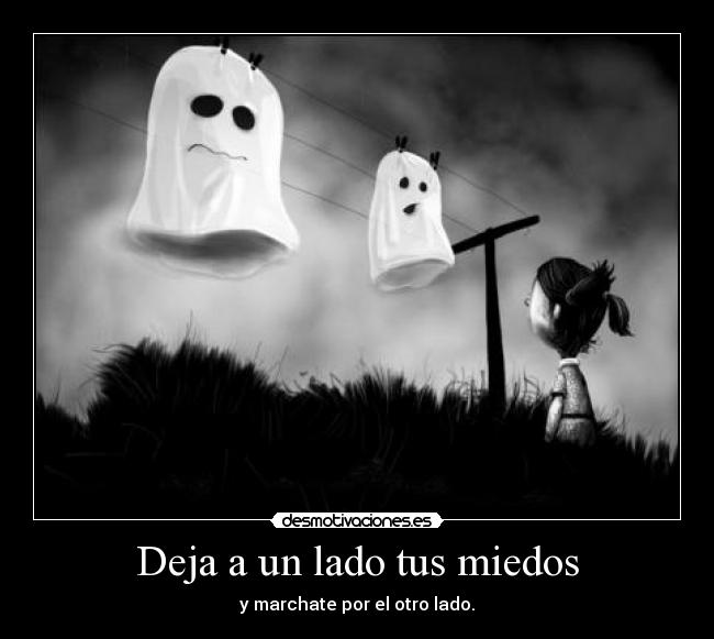 Deja a un lado tus miedos -